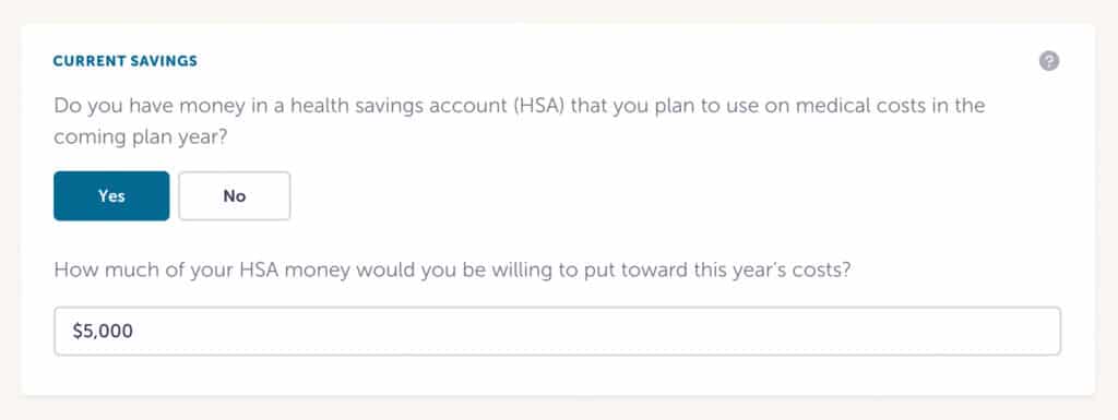 A form section titled Current Savings asks if the user has HSA or HRA money for medical costs next year, with Yes and No buttons, and a text field showing $5,000 as the amount to use for this year’s costs.